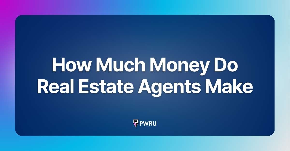 How Much Money Do Real Estate Agents Make