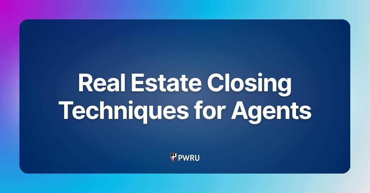 Real Estate Closing Techniques for Agents