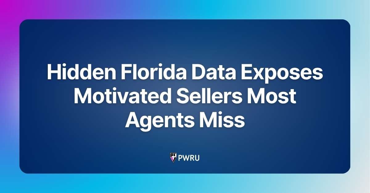 Hidden Florida Data Exposes Motivated Sellers Most Agents Miss