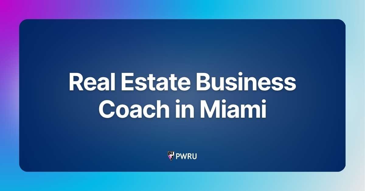 Real Estate Business Coach in Miami