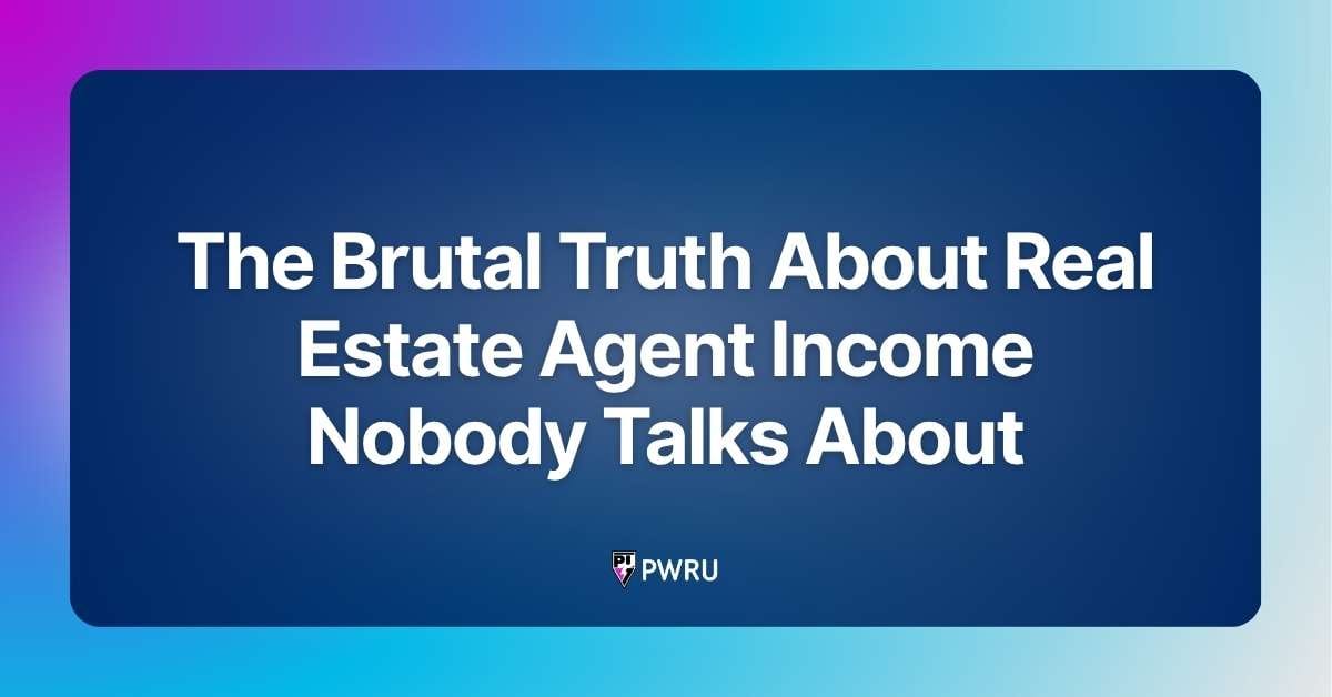 The Brutal Truth About Real Estate Agent Income Nobody Talks About