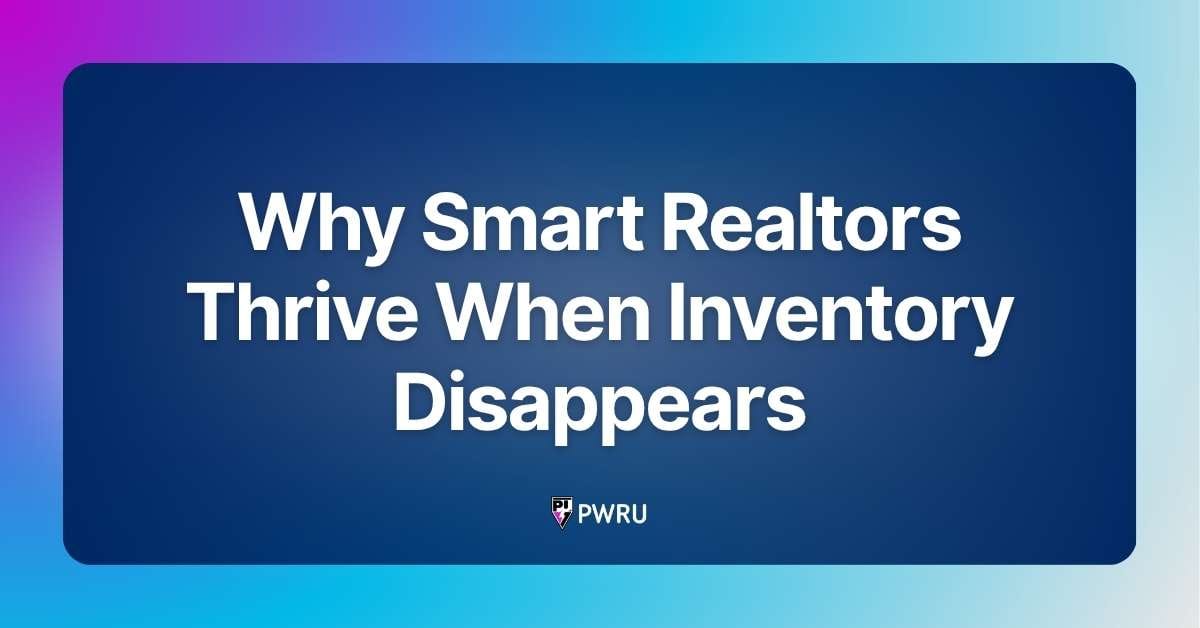 Why Smart Realtors Thrive When Inventory Disappears