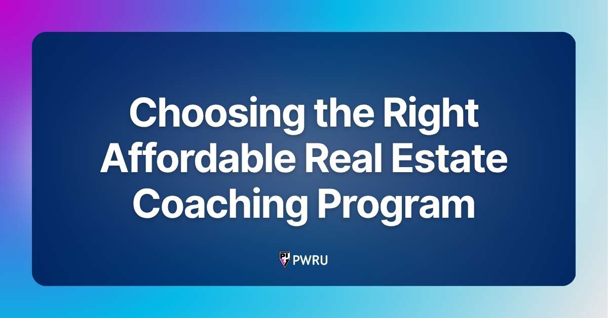 Choosing the Right Affordable Real Estate Coaching Program