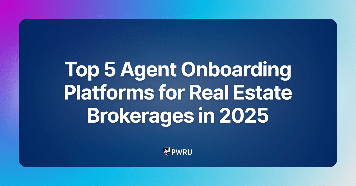 Top 5 Agent Onboarding Platforms for Real Estate Brokerages in 2025