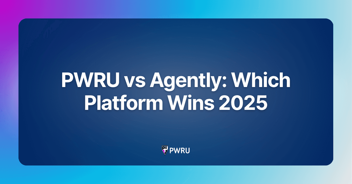 PWRU vs Agently: Which Platform Wins 2025